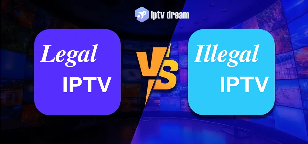 Comparison of Legal IPTV vs Illegal IPTV, focusing on IPTV Legal in the USA and the differences in compliance, licensing, and risks