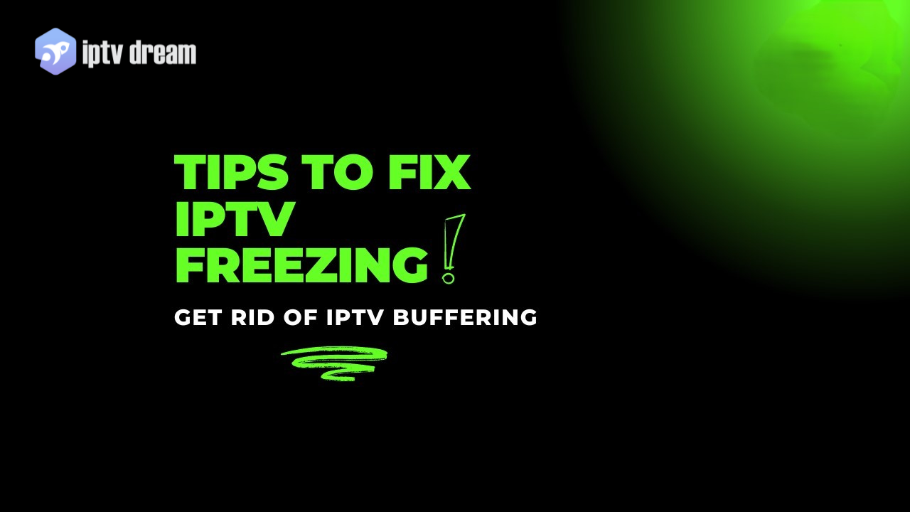 Why Does IPTV Keep Freezing? 10 Proven Ways to Fix it 2025