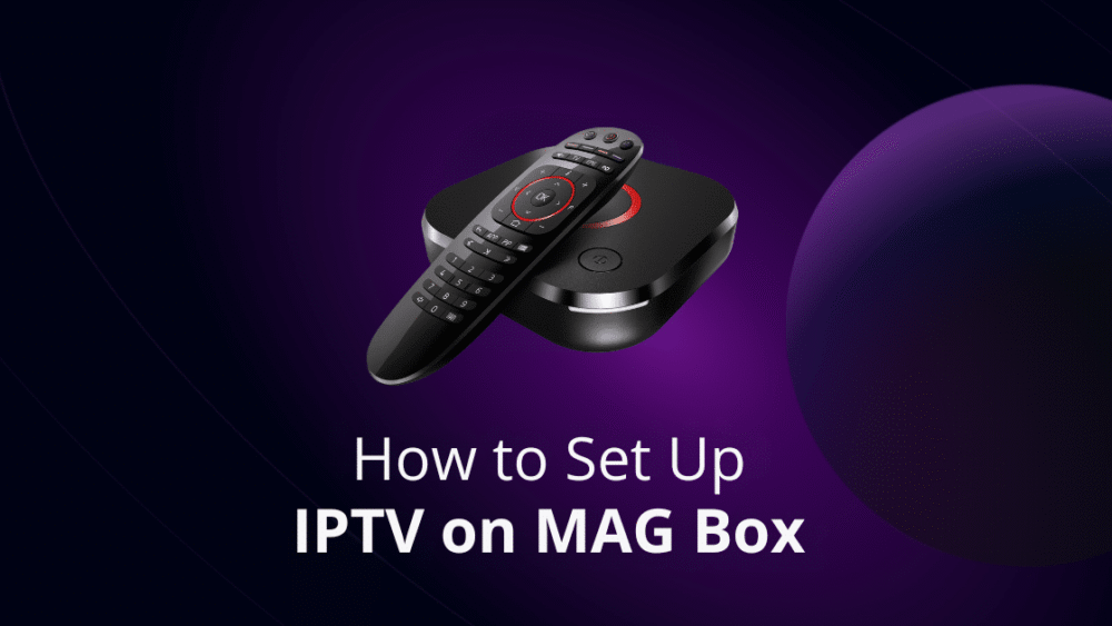 Feature image displaying a MAG box with a remote control and bold text reading 'Best Installation Guide on MAG Box,' highlighting an easy guide to setup IPTV on MAG Box in 2025