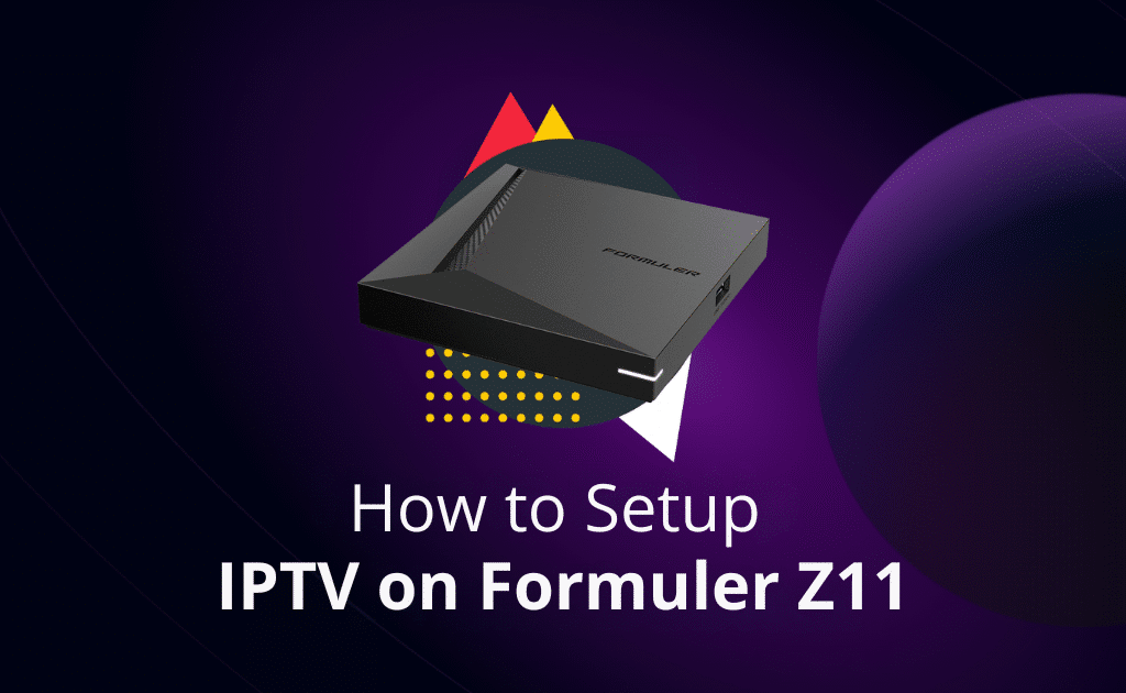 How to Setup IPTV on Formuler Z11 | Easy Guide 2025