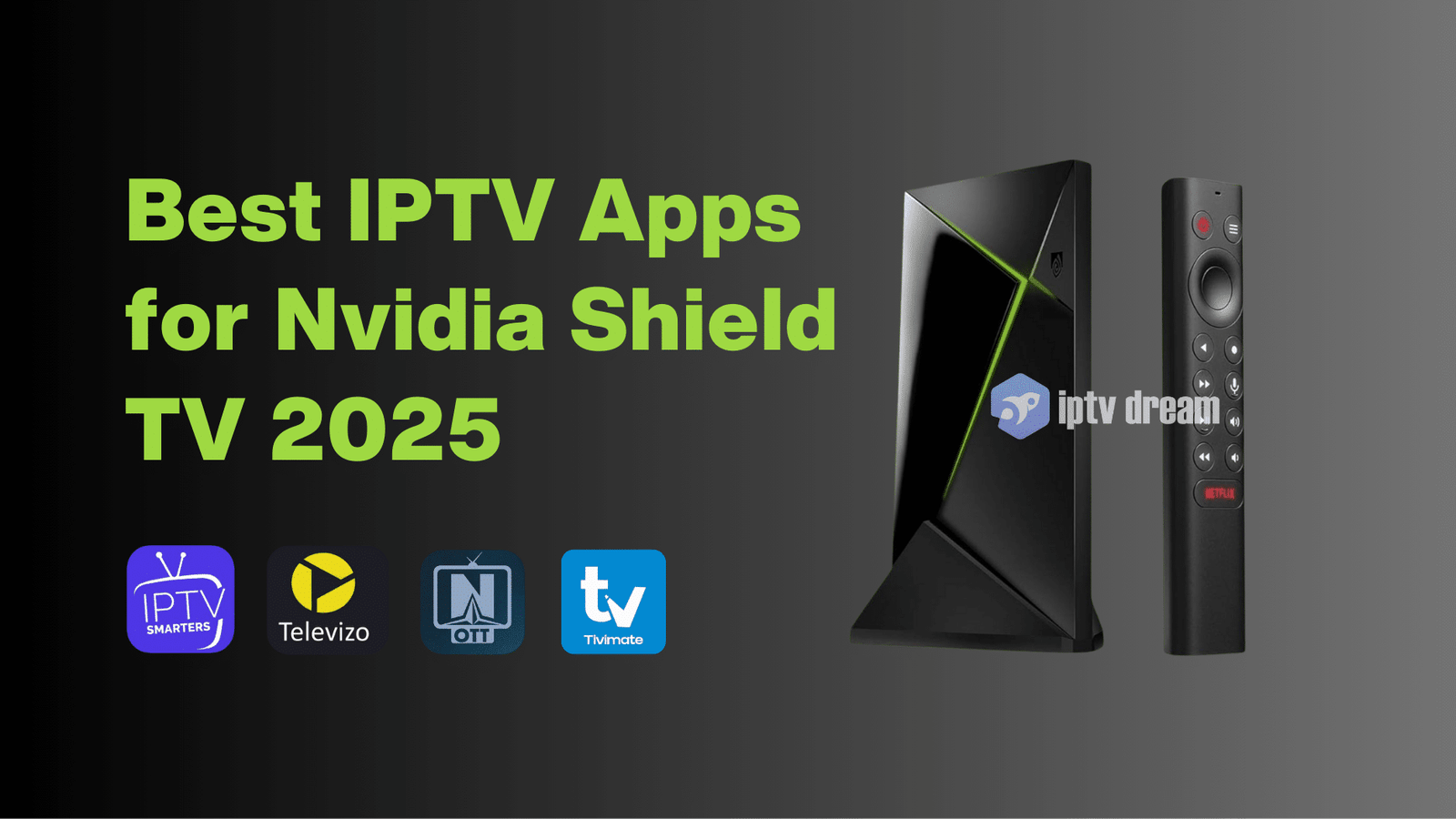 Best IPTV Apps for Nvidia Shield TV in 2025: Free vs Premium